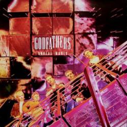 The Godfathers : Unreal World